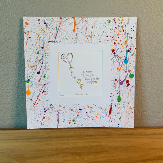 You Matter Splatter Frame